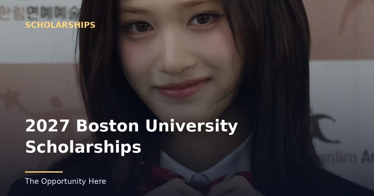 2027 Boston University Scholarships featured image Photo by K-POPIT 케이팝잇 (BY), via Openverse.