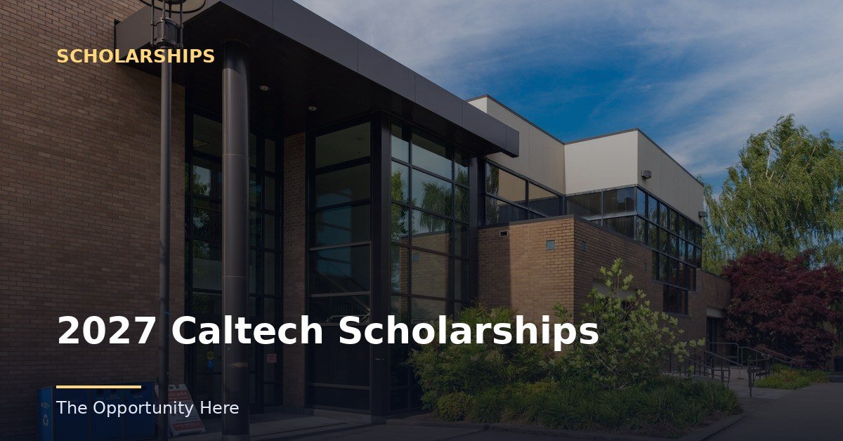 2027 Caltech Scholarships featured image Photo by Unknown (BY), via Openverse.