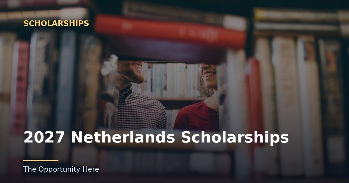 2027 Netherlands Scholarships featured image Photo by Josh Felise (CC0), via Openverse.