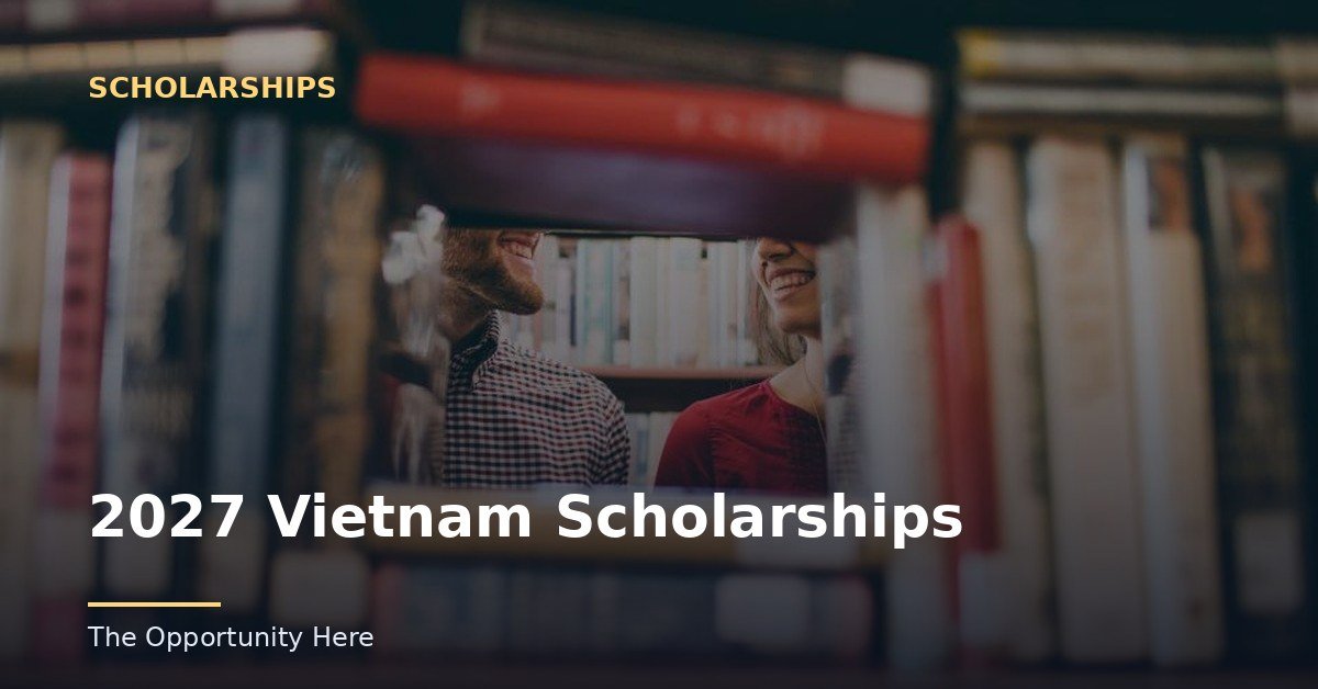 2027 Vietnam Scholarships featured image Photo by Josh Felise (CC0), via Openverse.